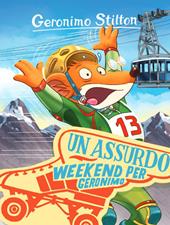 Raccontastorie Geronimo Stilton- Un assurdo weekend per Geronimo