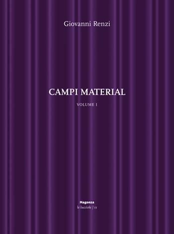 Campi material. Vol. 1 - Giovanni Renzi - Libro Magonza 2023, Le lucciole | Libraccio.it