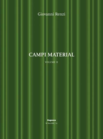 Campi material. Vol. 2 - Giovanni Renzi - Libro Magonza 2023, Le lucciole | Libraccio.it