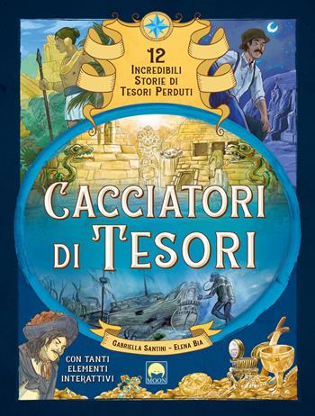 Cacciatori di tesori - Gabriella Santini - Libro Moon 2022 | Libraccio.it