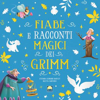 Fiabe e racconti magici dei Grimm con finestrelle - Stefania Leonardi Hartley - Libro Moon 2023 | Libraccio.it