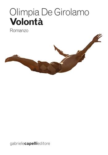 Volontà - Olimpia De Girolamo - Libro GCE 2024 | Libraccio.it