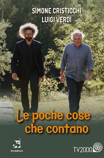 Le poche cose che contano - Simone Cristicchi, Luigi Verdi - Libro Edizioni Romena 2020 | Libraccio.it
