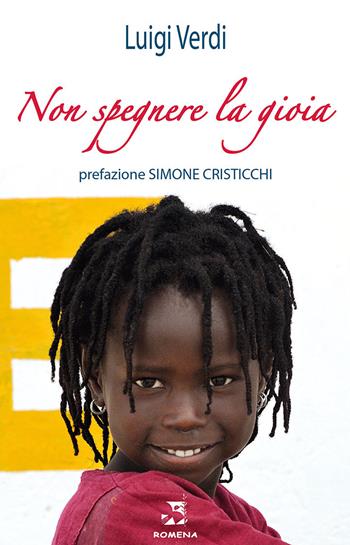 Non spegnere la gioia - Luigi Verdi - Libro Edizioni Romena 2024 | Libraccio.it