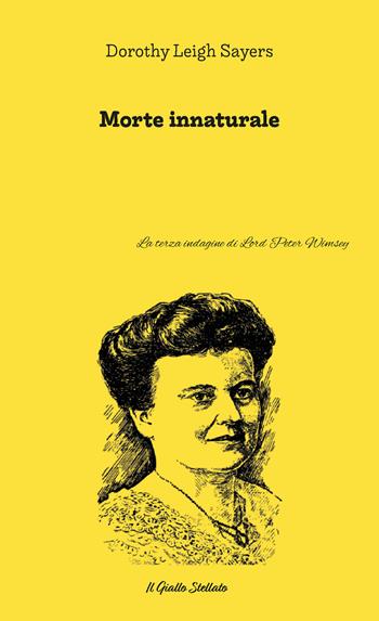 Morte innaturale. La terza indagine di Lord Peter Wimsey - Dorothy Leigh Sayers - Libro Il Cielo Stellato 2024 | Libraccio.it