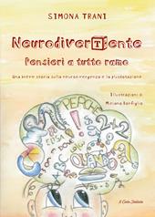 NeurodiverTente. Pensieri a tutto ramo. Una breve storia sulla neurodivergenza e la plusdotazione. Ediz. illustrata