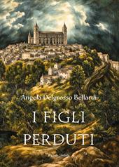 I figli perduti. Ediz. illustrata