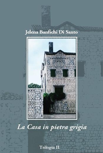 La casa in pietra grigia - Jelena Banfichi Di Santo - Libro AbelPaper 2021 | Libraccio.it