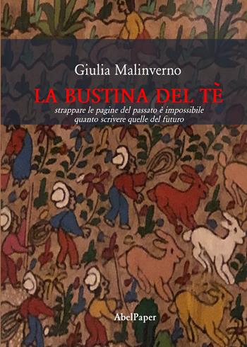 La bustina del tè - Giulia Malinverno - Libro AbelPaper 2021 | Libraccio.it