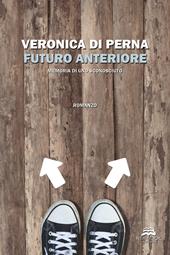 Futuro anteriore. Memoria di uno sconosciuto. Nuova ediz.