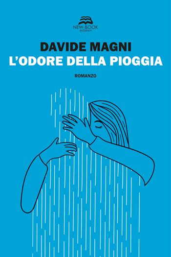 L'odore della pioggia - Davide Magni - Libro New-Book 2022, Narrativa | Libraccio.it