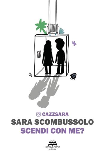 Scendi con me? - Sara Scombussolo - Libro New-Book 2022, Narrativa | Libraccio.it