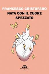 Nata con il cuore spezzato