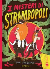 I misteri di Strambopoli