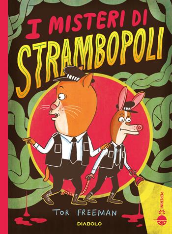 I misteri di Strambopoli - Tor Freeman - Libro Diabolo 2025, I Peperini | Libraccio.it