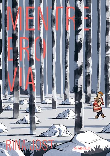 Mentre ero via. Nuova ediz. - Rina Jost - Libro Diabolo 2025 | Libraccio.it