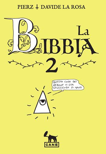 La Bibbia 2 - Davide La Rosa, Pierz - Libro Cane 2020 | Libraccio.it