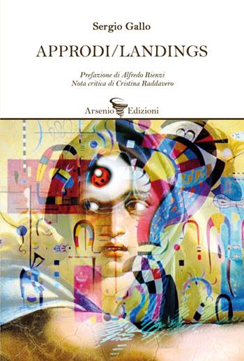 Approdi-Landings - Sergio Gallo - Libro Arsenio Edizioni 2020 | Libraccio.it