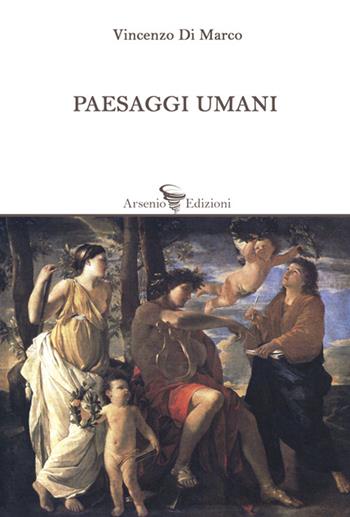Paesaggi umani - Vincenzo Di Marco - Libro Arsenio Edizioni 2026, Poesia | Libraccio.it