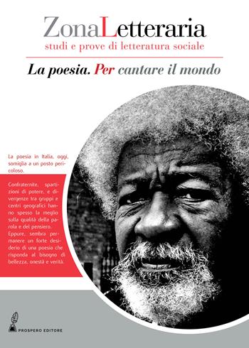 Zona letteraria. Studi e prove di letteratura sociale. Vol. 4: poesia. Per cantare il mondo, La.  - Libro Prospero Editore 2020 | Libraccio.it