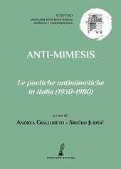 Anti-mimesis. Le poetiche antimimetiche in Italia (1930-1980)
