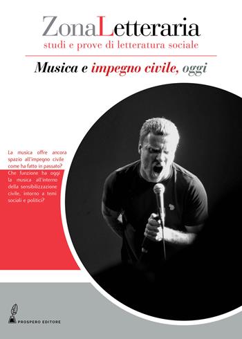 Zona letteraria. Studi e prove di letteratura sociale (2021). Vol. 6: Musica e impegno civile, oggi.  - Libro Prospero Editore 2021 | Libraccio.it