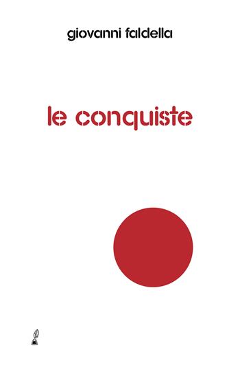 Le conquiste - Giovanni Faldella - Libro Prospero Editore 2022, Ariel | Libraccio.it
