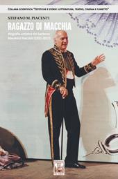 Ragazzo di macchia. Biografia artistica del baritono Maurizio Piacenti (1931-2017)