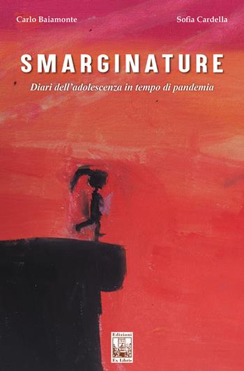 Smarginature. Diari dell'adolescenza in tempo di pandemia  - Libro Edizioni Ex Libris 2021, Lo zibaldone | Libraccio.it