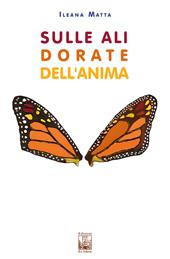 Sulle ali dorate dell'anima. Il magico viaggio di una farfalla monarca
