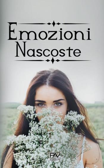 Emozioni nascoste  - Libro Pav Edizioni 2019, Aonia | Libraccio.it