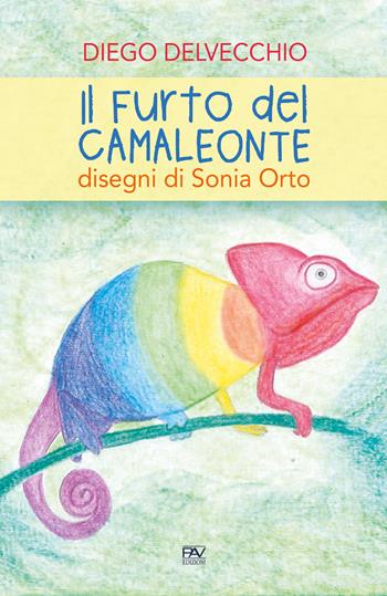 Il furto del camaleonte - Diego DelVecchio - Libro Pav Edizioni 2020, Mondo incantato | Libraccio.it