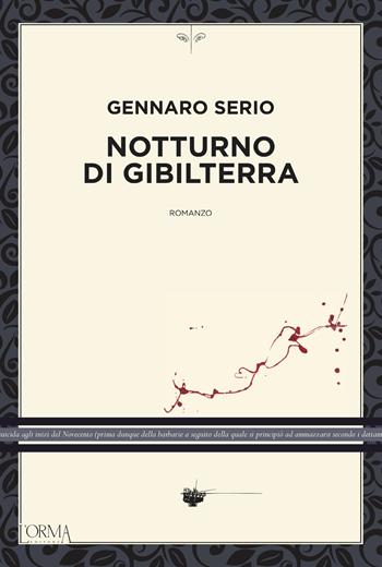 Notturno di Gibilterra - Gennaro Serio - Libro L'orma 2020, I trabucchi | Libraccio.it