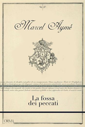 La fossa dei peccati - Marcel Aymé - Libro L'orma 2020, Kreuzville Aleph | Libraccio.it