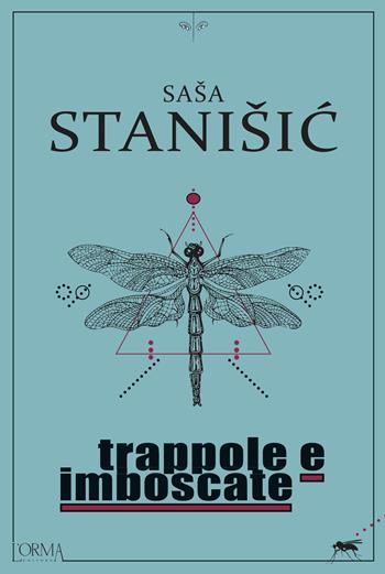 Trappole e imboscate - Sasa Stanisic - Libro L'orma 2020, Kreuzville | Libraccio.it