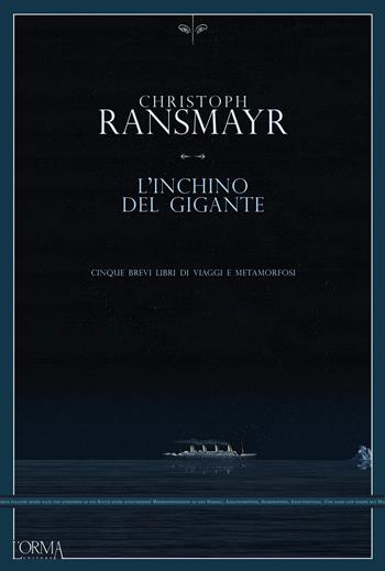 L'inchino del gigante. Cinque brevi libri di viaggi e metamorfosi - Christoph Ransmayr - Libro L'orma 2023, Kreuzville Aleph | Libraccio.it