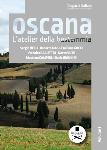 Toscana. L'atelier della bestemmia - Roberto Masi, Emiliano Gucci - Libro Les Flâneurs Edizioni 2020, Dispacci italiani | Libraccio.it