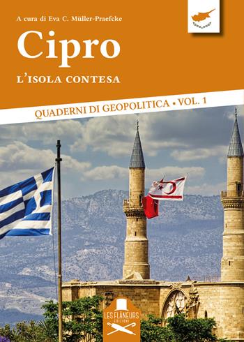 Cipro. L'isola contesa - Eva Christina Müller-Praefcke - Libro Les Flâneurs Edizioni 2020 | Libraccio.it