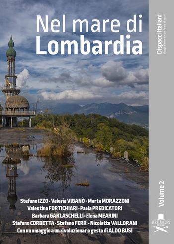 Nel mare di Lombardia - Davide Grittani - Libro Les Flâneurs Edizioni 2021, Dispacci italiani | Libraccio.it