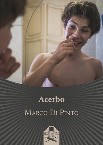 Acerbo - Marco Di Pinto - Libro Les Flâneurs Edizioni 2021, Bohemien | Libraccio.it