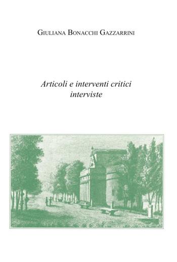 Articoli, interventi critici e interviste - Giuliana Bonacchi Gazzarrini - Libro Nuove Esperienze 2010 | Libraccio.it