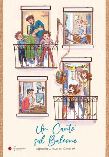 Un canto sul balcone. (R)esistere ai tempi del Covid-19  - Libro Gemma Edizioni 2020 | Libraccio.it