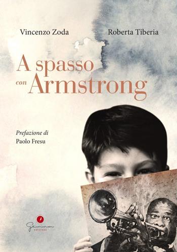 A spasso con Armstrong - Vincenzo Zoda, Roberta Tiberia - Libro Gemma Edizioni 2021 | Libraccio.it