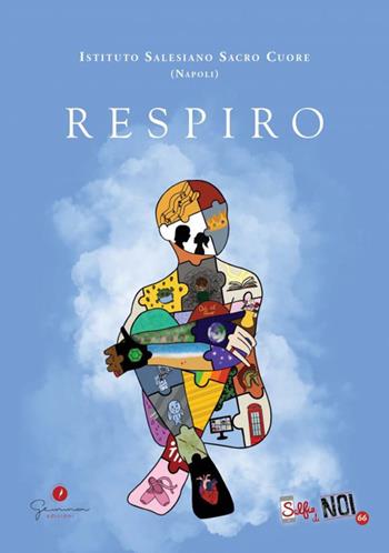 Selfie di noi. Vol. 66: Istituto Salesiano Sacro Cuore (Napoli). Respiro.  - Libro Gemma Edizioni 2021, Selfie di noi | Libraccio.it