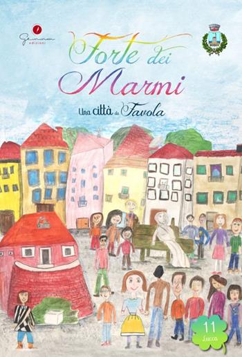 Una città da favola. Vol. 11: Forte dei Marmi.  - Libro Gemma Edizioni 2022 | Libraccio.it