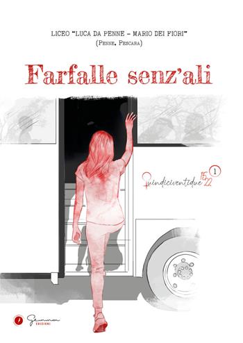 Farfalle senz'ali. IIS Luca da Penne, Mario dei Fiori (Pescara)  - Libro Gemma Edizioni 2023, Quindiciventidue | Libraccio.it