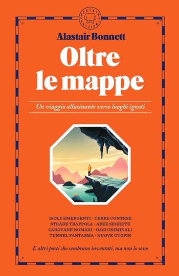 Oltre le mappe - Alastair Bonnett - Libro Blackie 2022 | Libraccio.it