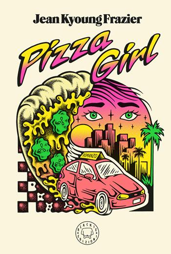 Pizza girl - Jean Kyoung Frazier - Libro Blackie 2023 | Libraccio.it