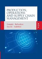 Production, Operations and Supply Chain Management - Giuseppe Stabilini, Alberto Grando, Raffaele Secchi - Libro Bocconi University Press | Libraccio.it