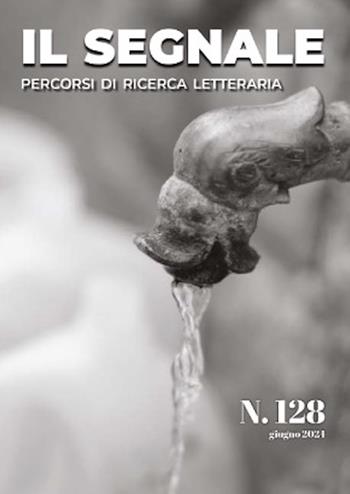 Il segnale. Percorsi di ricerca letteraria. Vol. 128  - Libro Zacinto 2024 | Libraccio.it